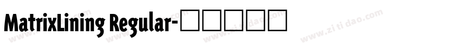 MatrixLining Regular字体转换